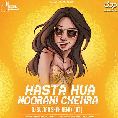 Hasta Hua Noorani Chehra - Dj Sultan Shah Remix UT